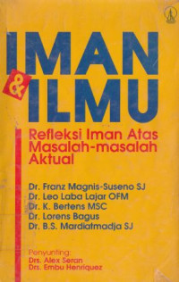 Iman dan ilmu : refleksi iman atas masalah aktual