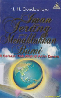 Iman dan terang yang menaklukan bumi:lima gerakan Roh Allah di akhir zaman