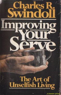 Improving your serve : the art of unselfish living