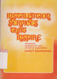 Installation services that inspire : impressive programs for tour church of organizations