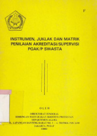 Instrumen, juklak dan matrik penilaian akreditasi :supervisi PGAK/P swasta