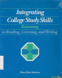 Intergrating college study skills :reasoning in reading, listening, and writing