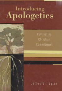 Introducing Apologetics : Cultivating, Christian, Commitment