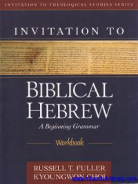 Invitation to Biblical Hebrew : a beginning grammar