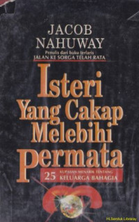 Isteri yang cakap melebihi permata :25 kupasan menarik tentang keluarga bahagia