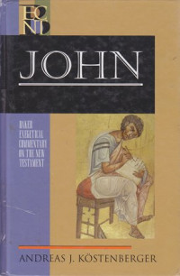 JOHN - Baker exegetical commentary on the new testament