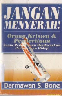 Jangan menyerah ! orang kristen dan penderitaan