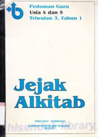 jejak Alkitab : pedoman guru usia 4 dan 5 triwulan 3, tahun 1