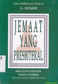 Jemaat yang presbiteral :Melayani sesama tanpa pamrih moto kasih persekutuan