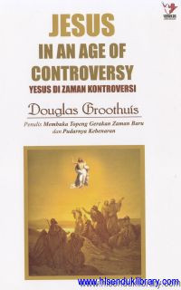 Jesus in  an age of controversy [ Yesus di zaman kontoversi]