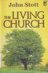 The living church : mengggapai pesan kitab suci yang bersifat tetap dalam budaya yang berubah : the living church