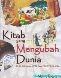 Kitab yang mengubah dunia : bagaimana Alkitab sampai kepada kita