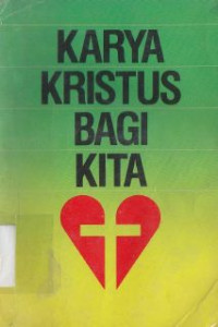 Karya Kristus bagi kita : basic christianity