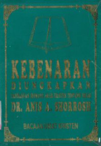 Kebenaran diungkapkan : pandangan seorang arab kristen tentang islam