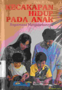 Kecakapan hidup pada anak :bagaimana mengajarkannya