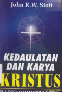 Kedaulatan dan karya kristus : Basic Christianity