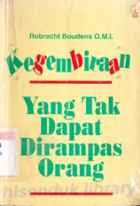 Kegembiraan yang tak dapat dirampas orang