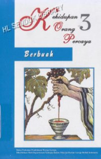 Kehidupan Orang Percaya 3 : Berbuah