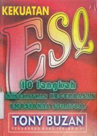 Kekuatan esq: 10 langkah meningkatkan kecerdasan emosional spiritual