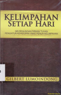 Kelimpahan setiap hari :365 Renungan firman Tuhan penuntun kehidupan yang penuh kelimpahan