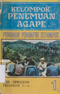 Kelompok penemuan agape : pedoman pemimpin kelompok