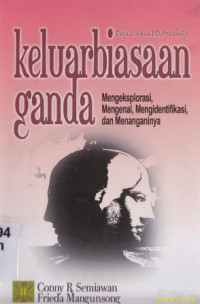 Keluarbiasaan ganda :Mengeksplorasi, mengenal, mengidentifikasi dan menanganinya