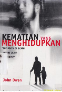 Kematian yang menghidupkan : life by his death