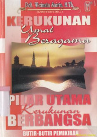 Kerukunan umat beragama pilar utama kerukunan berbangsa