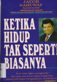 Ketika hidup tak seperti biasanya