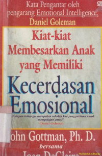 Kiat-kiat membesarkan anak yang memiliki kecerdasan emosional: kehidupan keluarga merupakan sekolah kita yang pertama untuk mempelajari emosi