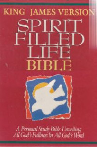 Spirit filled life Bible : king james version