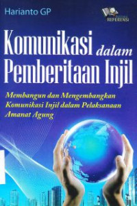 Komunikasi Dalam Pemberitaan Injil : Membangun Dan Mengembangkan Komunikasi Injil Dalam Pelaksanaan Jumat Agung