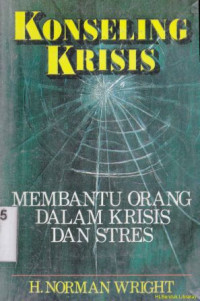 Konseling krisis : membantu orang dalan krisis dan stres