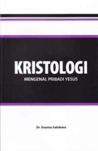 Kristologi : Mengenal Pribadi Yesus