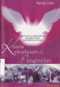 Kuasa, kekudusan dan penginjilan  : menikmati kehadiran Allah yang memberdayakan