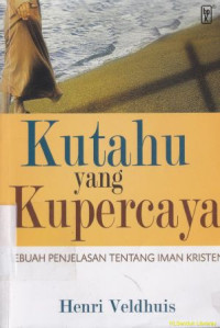 Kutahu yang kupercaya