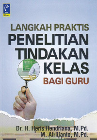 Langkah Praktis Penelitian tindakan kelas bagi guru