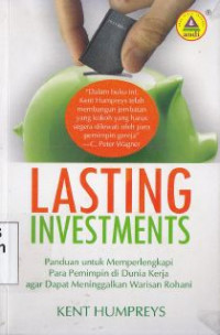 Lasting Investments [Panduan untuk memperlengkapi para pemimpin di dunia kerja agar dapat meninggalkan warisan rohani]