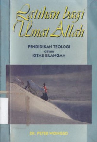 Latihan Bagi Umat Allah : pendidikan teologi dalam kitab bilangan