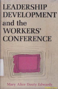 Leadership development and the workers conference