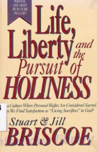 Life, liberty, and the pursuit of holiness