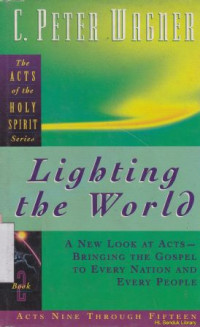 Lighting the world : a new look at acts bringing the gospel to every nation and every people