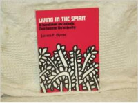 Living in the spirit :a handbook on catholik charismatic christianity