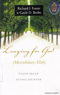 Longing for God [merindukan Allah]:Tujuh jalan devosi kristen