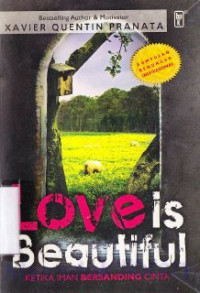 Love is beautiful : ketika iman bersanding cinta