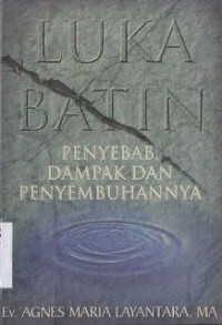 Luka Batin : Penyebab, Dampak dan Penyembuhannya