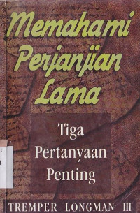 Memahami perjanjian lama: tiga pertanyaan penting