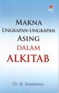 Makna ungkapan-ungkapan asing dalam Alkitab