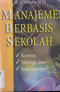 Manajemen berbasis sekolah : konsep strategi dan implementasi