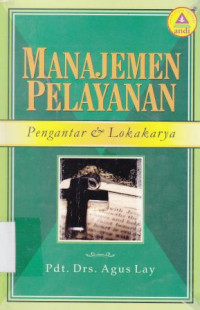 Manajemen pelayanan : pengantar dan lokakarya